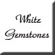 White Gemstones